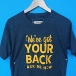 We've got your back t-shirt
